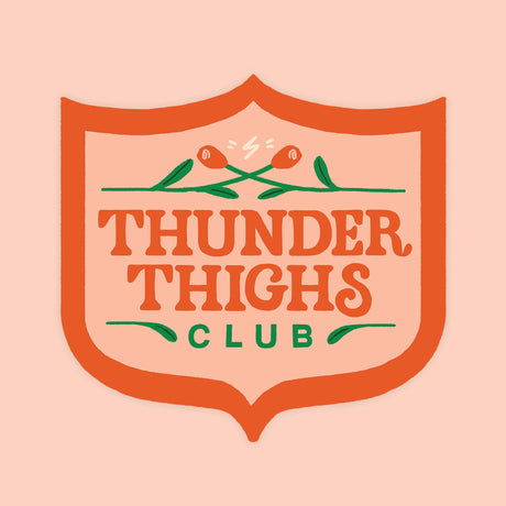 Thunder Thighs Club Sticker